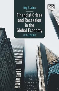 Financial Crises and Recession in the Global Economy : Fifth Edition