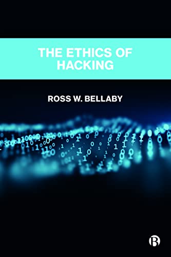 The Ethics of Hacking: An Ethical Framework for Political Hackers