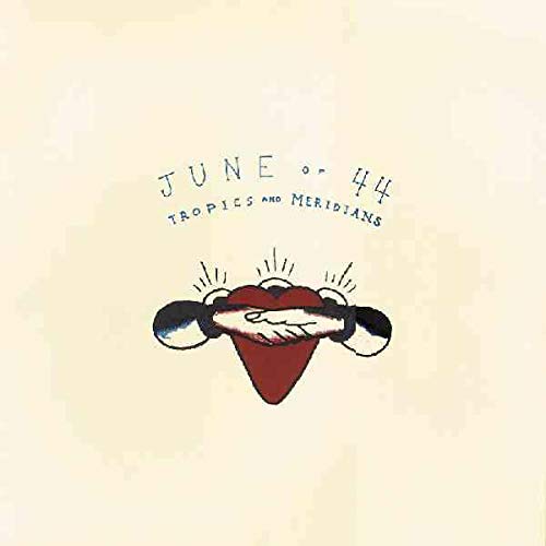 June Of 44 - Tropics & Meridians [VINYL]