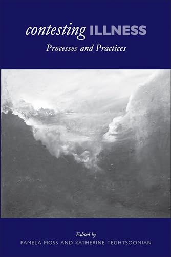 Contesting Illness : Process and Practices