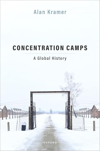 Concentration Camps : A Global History