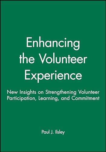 Enhancing the Volunteer Experience: New Insights on Strengthening Volunteer Participation