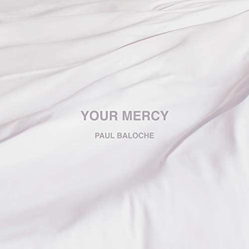 Paul Baloche - Your Mercy [CD]