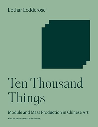 Ten Thousand Things : Module and Mass Production in Chinese Art