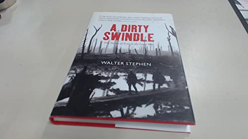 A Dirty Swindle : True Stories of Scots in the Great War