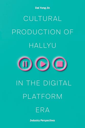 Cultural Production of Hallyu in the Digital Platform Era : Industry Perspectives