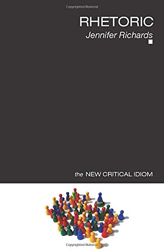 Rhetoric (The New Critical Idiom)
