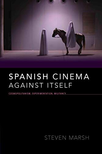 Spanish Cinema against Itself: Cosmopolitanism
