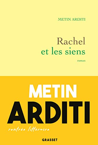 Metin Arditi - Rachel et les siens