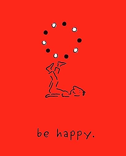 Be Happy (Deluxe Edition) : A Little Book to Help You Live a Happy Life