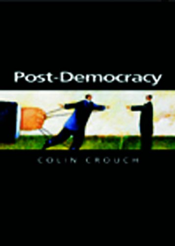Post-democracy (Themes for the 21st Century Series)