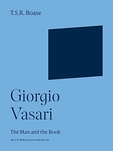 Giorgio Vasari : The Man and the Book