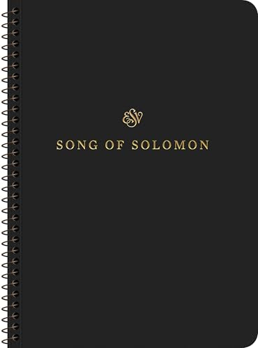 ESV Scripture Journal, Spiral-Bound Edition : Song of Solomon (Paperback)