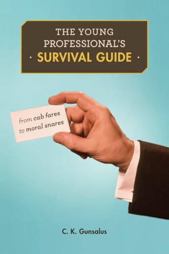 The Young Professionals Survival Guide: From Cab Fares to Moral Snares