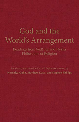 God and the World's Arrangement : Readings from Vedanta and Nyaya Philosophy of Religion