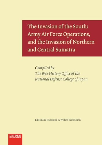 The Invasion of the South : Army Air Force Operations, and the Invasion of Northern and Central Sumatra