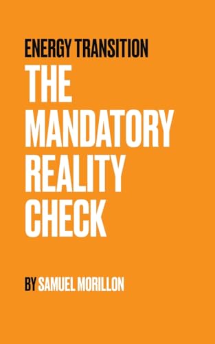 Energy Transition - The Mandatory Reality Check