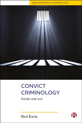 Convict Criminology : Inside and Out