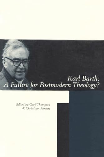Karl Barth : A Future for Postmodern Theology?