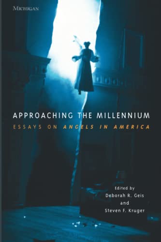 Approaching the Millennium : Essays on Angels in America