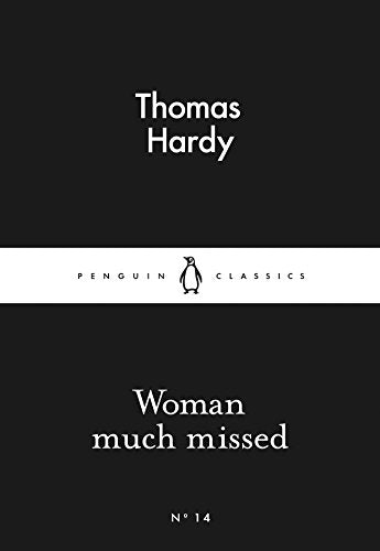 Woman Much Missed (Penguin Little Black Classics)