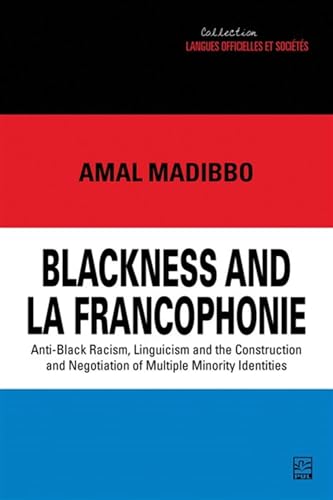 Blackness and la Francophonie: Anti-Black Racism