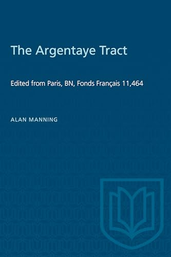 The Argentaye Tract : Edited from Paris, BN, Fonds Francais 11,464