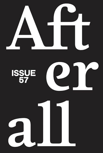 Afterall : 2024, Issue 57