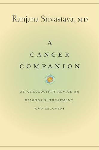 A Cancer Companion: An Oncologists Advice on Diagnosis