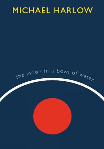 The Moon in a Bowl of Water