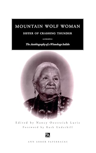 Mountain Wolf Woman, Sister of Crashing Thunder : The Autobiography of a Winnebago Indian