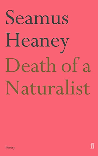 Death of a Naturalist (Faber Poetry)