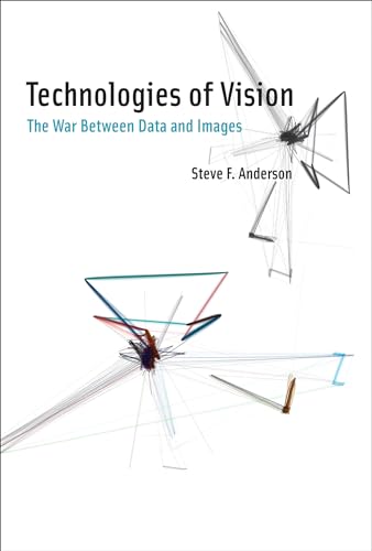Technologies of Vision : The War Between Data and Images