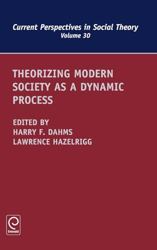 Theorizing Modern Society as a Dynamic Process