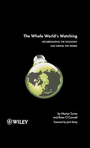 The Whole Worlds Watching: Decarbonizing the Economy and Saving the World