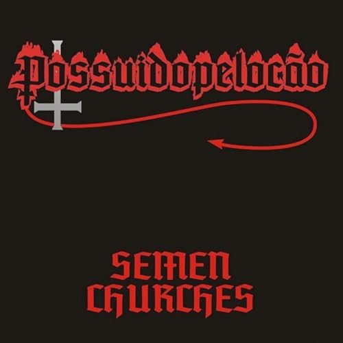 Possuido Pelo Cao - Semen Churches [CD]