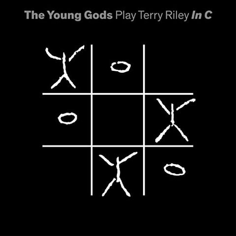 The Young Gods  - PLAY TERRY RILEY IN C  [CD]