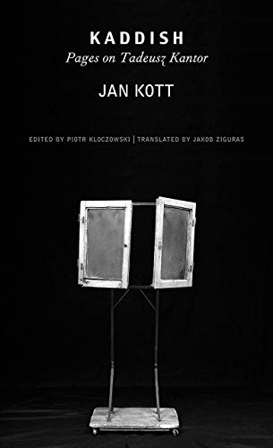 Kaddish: Pages on Tadeusz Kantor (Enactments - (Seagull Titles CHUP))