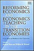 Reforming Economics and Economics Teaching in the Transition Economies: From Marx to Markets in the Classroom