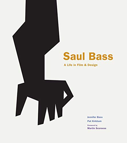 Saul Bass: A Life in Film & Design