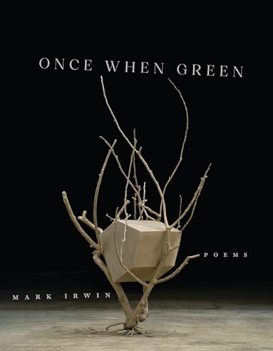 Once When Green : Poems