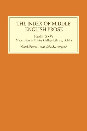 The Index of Middle English Prose: Handlist XXV : Manuscripts in Trinity College Library, Dublin