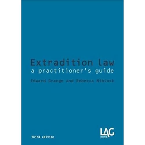 Extradition Law : a practitioner's guide