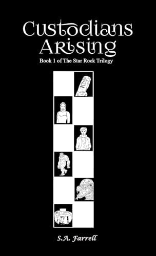 Custodians Arising : Book 1 of The Star Rock Trilogy