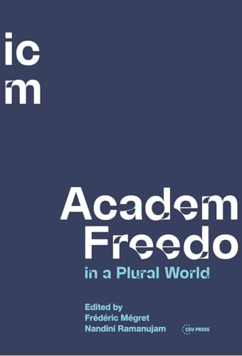 Academic Freedom in a Plural World : Global Critical Perspectives
