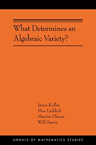 What Determines an Algebraic Variety?: (AMS-216)