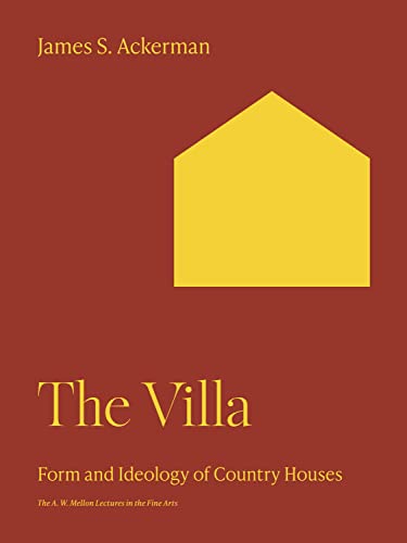 The Villa : Form and Ideology of Country Houses