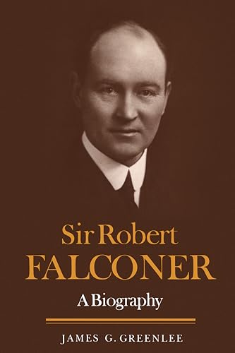 Sir Robert Falconer : A Biography