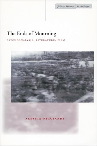 The Ends of Mourning: Psychoanalysis