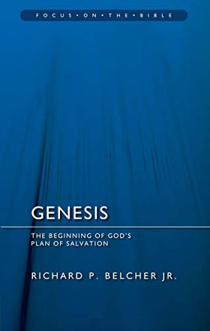 Genesis: The Beginning of God's Plan of Salvation (Focus on the Bible)